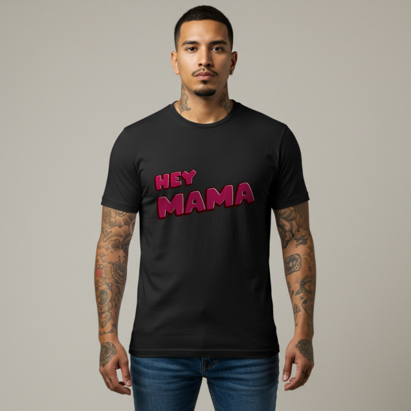 Funny "Hey Mama" Graphic Tee for Men | Soft Cotton Casual Shirt | Dad Joke Gift - Image 2