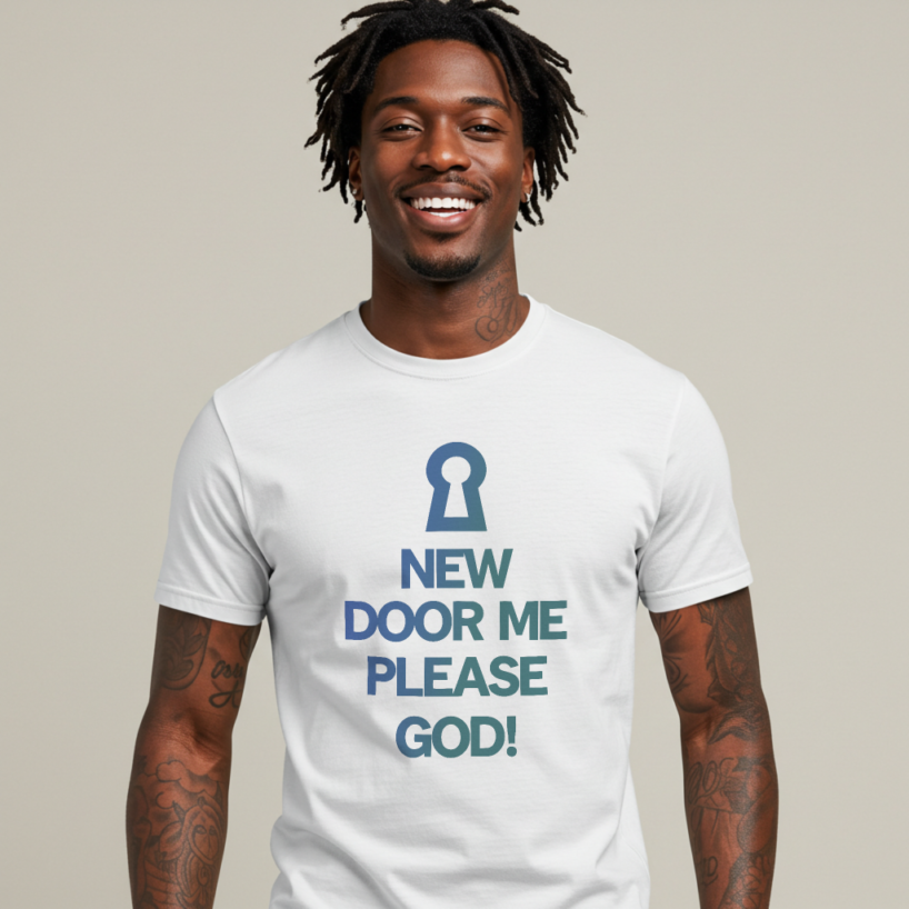 Prayer "New Door Me Please GOD" Men's Christian T-Shirt | Hope & Change Tee