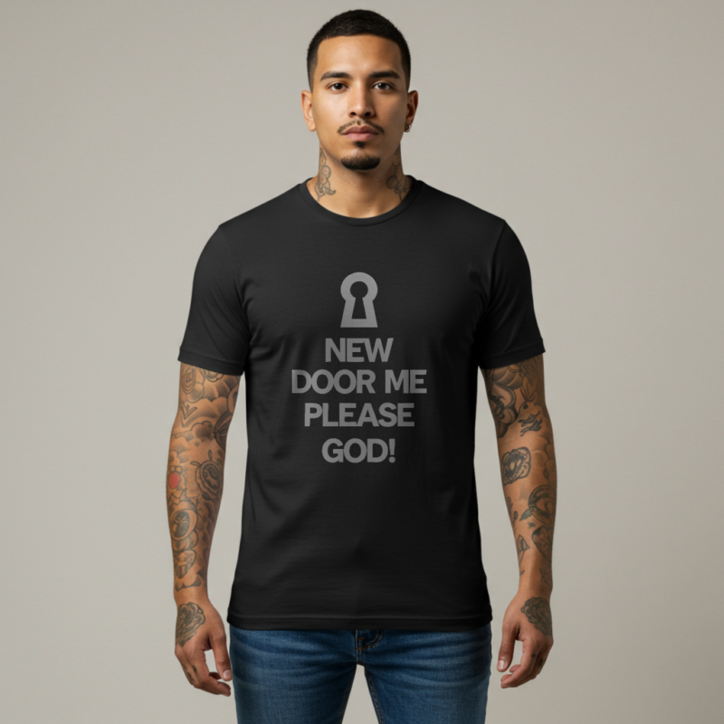 Prayer "New Door Me Please GOD" Men's Christian T-Shirt | Hope & Change Tee - Image 2