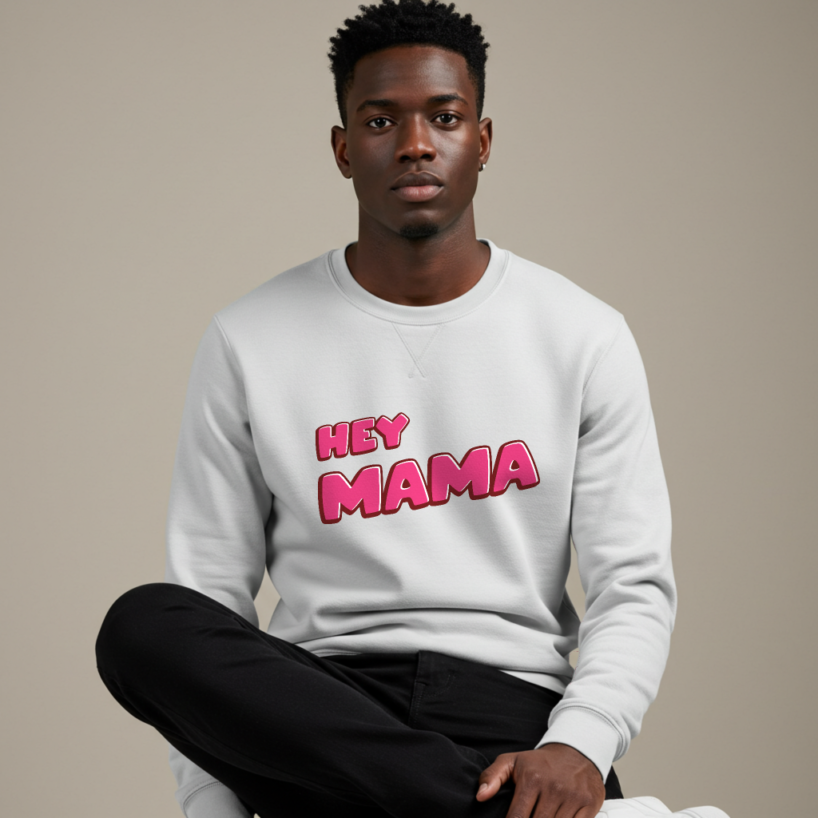 Hey Mama Sweatshirt – Heartwarming Tribute for Moms & Strong Women