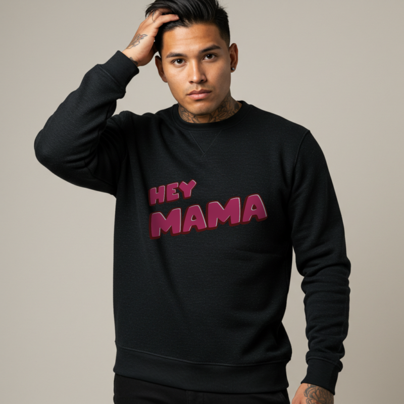 Hey Mama Sweatshirt – Heartwarming Tribute for Moms & Strong Women - Image 2
