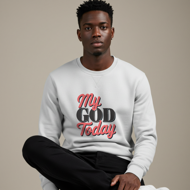 Faith-Based "My GOD Today" Sweatshirt – Spiritual Encouragement Wear
