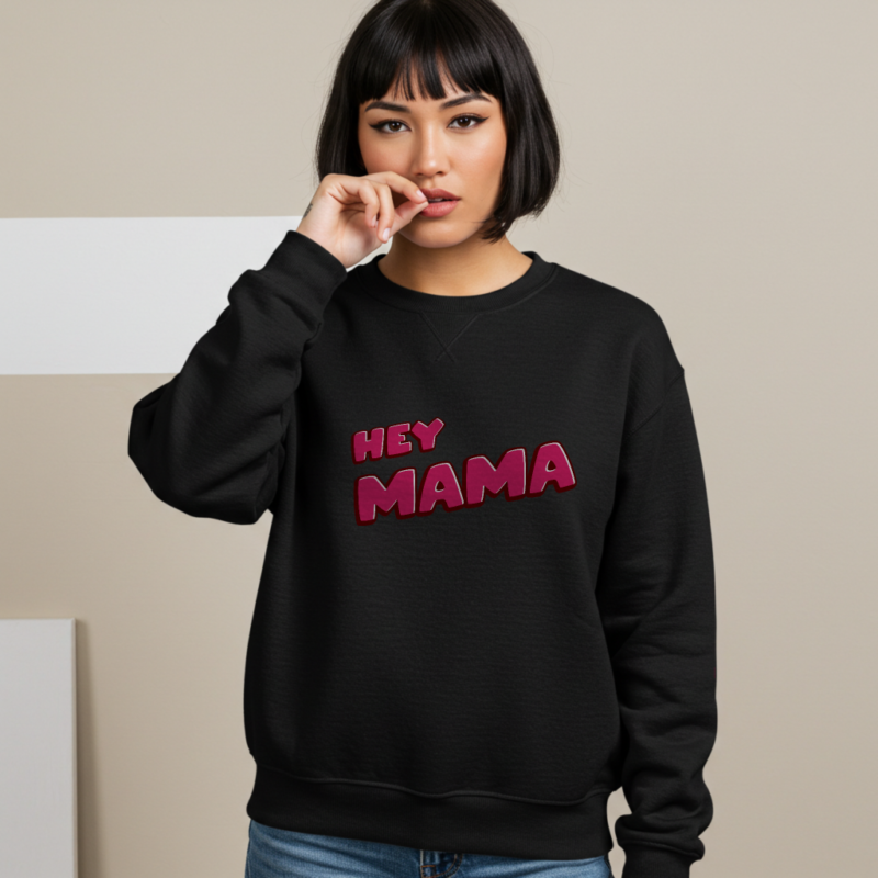 Hey Mama Sweatshirt – Cute & Comfortable Mom Tribute Tee for Women - Image 2