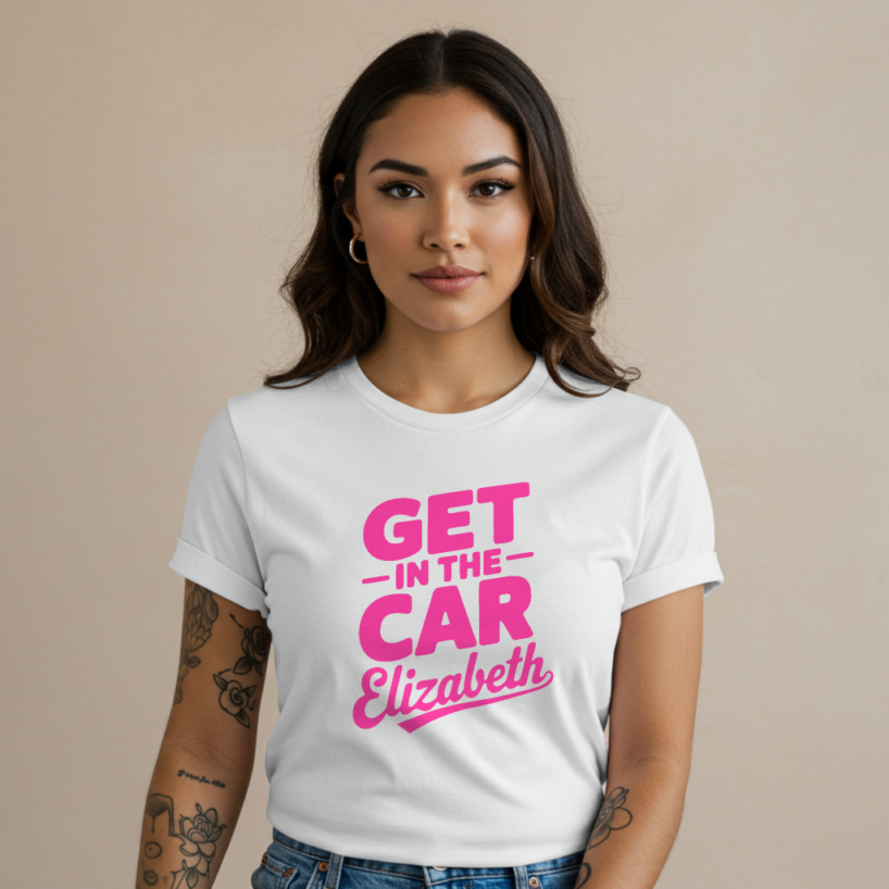 Funny "Get in the Car Elizabeth" T-Shirt – Viral Meme Unisex Top