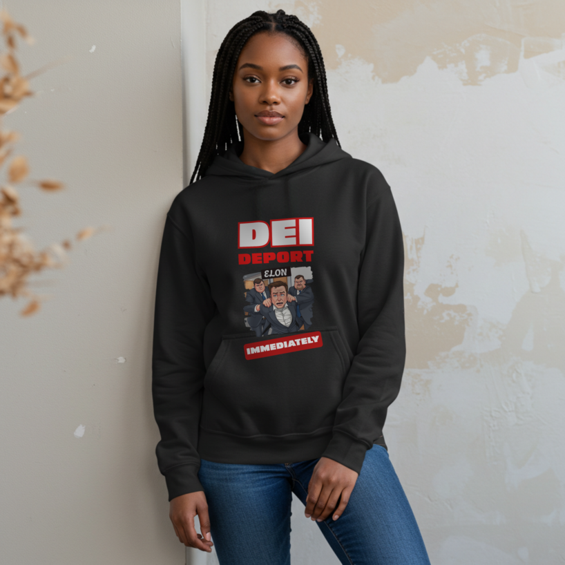 DEI: Deport Elon Immediately Hoodie – Unisex Protest Wear