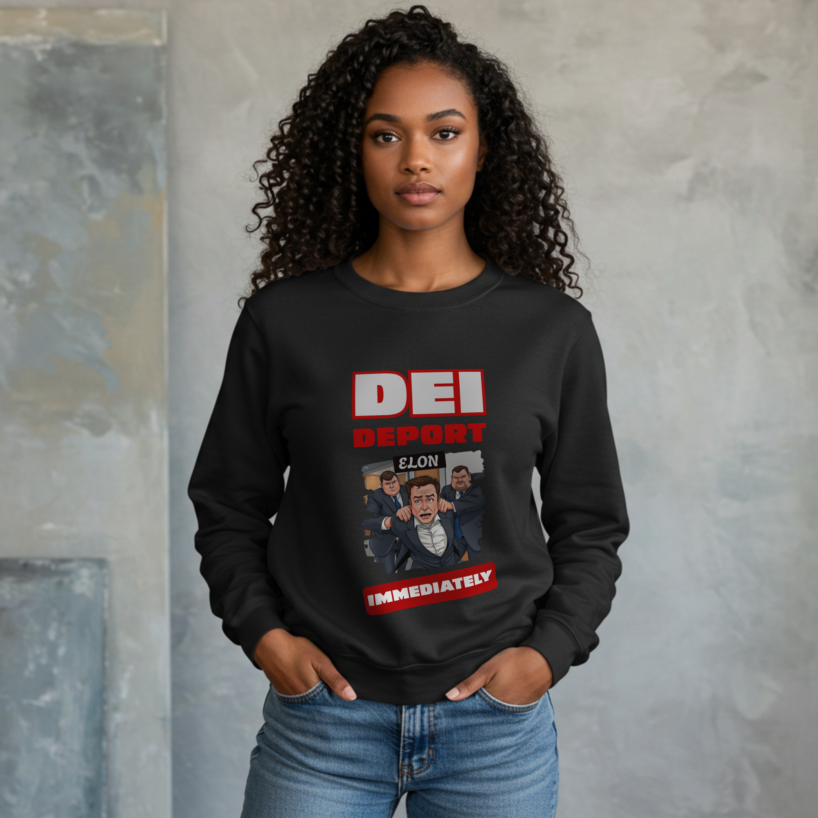 DEI: Deport Elon Immediately Sweatshirt – Feminist Statement Pullover