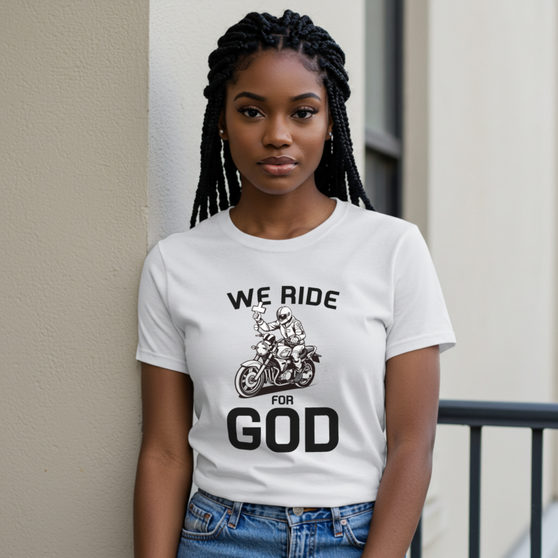 Women's "We Ride for GOD" Christian T-Shirt - Faith & Biker Style Top