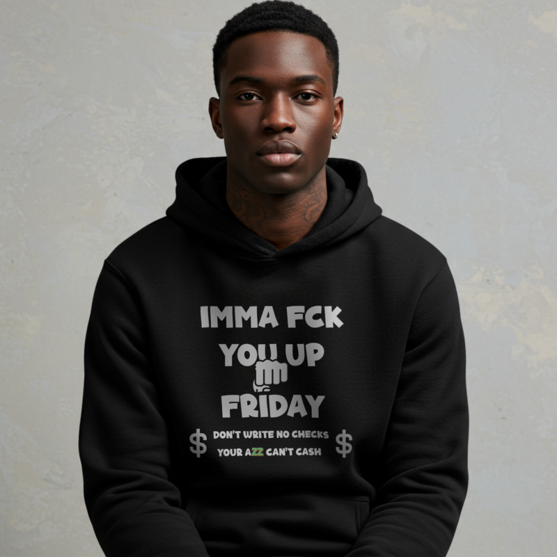 Men's "IMMA FUCK YOU UP FRIDAY" Hoodie - Conquer Your Weekend in Comfort - Image 2