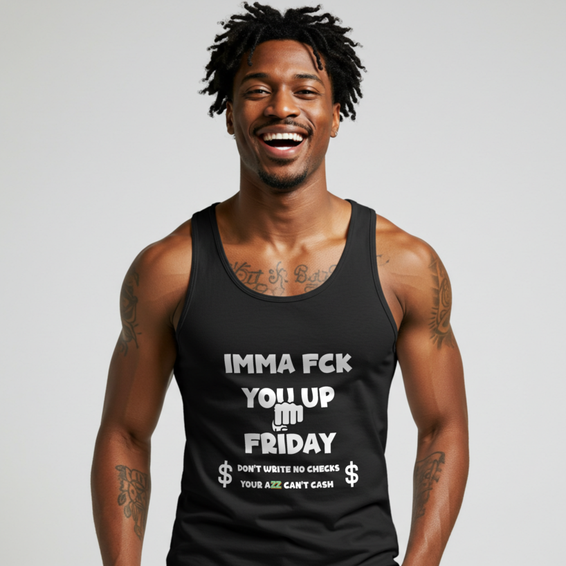 IMMA FUCK YOU UP FRIDAY" Tank Top - Unleash Your Weekend Power